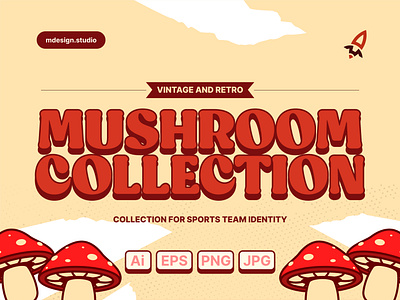 Vintage and Retro Mushroom Mascot Collection branding character clothes design esport graphic design illustration logo mascot mockup mushroom sport