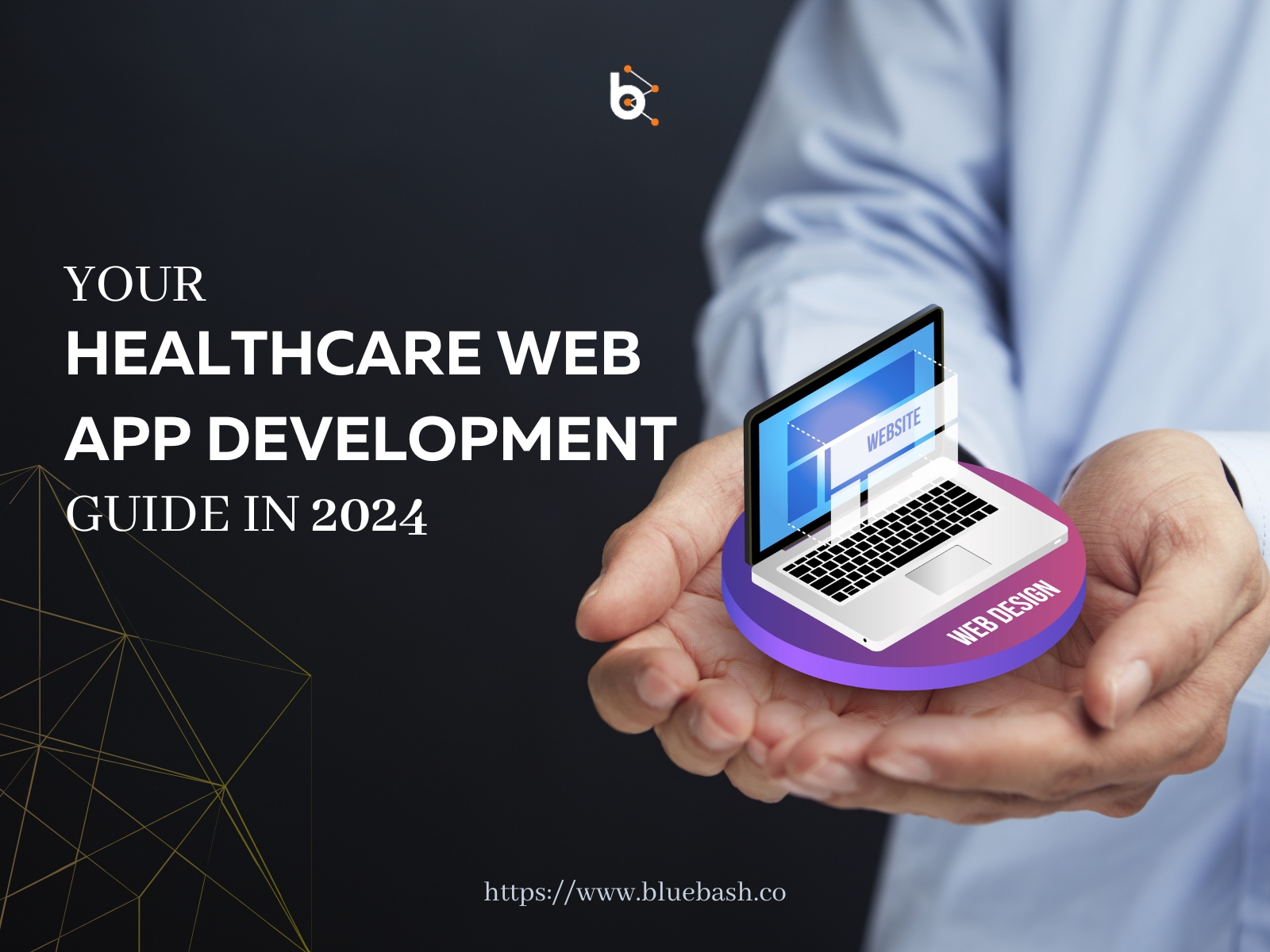 Your Healthcare Web App Development Guide In 2024 By Bluebash On Dribbble   Original 42ffab0081196962e077a80ba26c6c71 