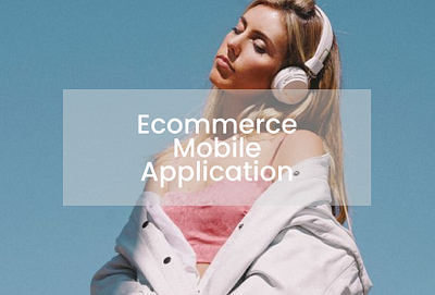 Ecommerce Mobile Application branding graphic design ui