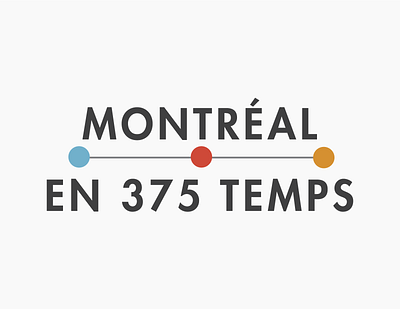 Montreal 375 Branding 375 anniversary branding graphic design histoires logo moments montreal