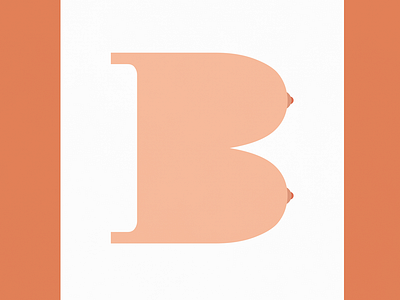 B for Breasts | Typographical Poster branding design graphics illustration letter minimal poster shapes simple text typography