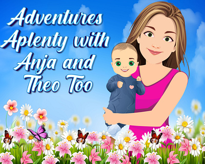 Adventures Aplenty with Anja and Theo Too