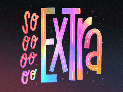So Extra extra font handmade lettering pride queer quote texture type type design typography
