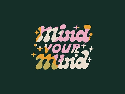 Mind Your Mind design hand drawn hand lettering handlettering illustration illustrator lettering retro script vintage