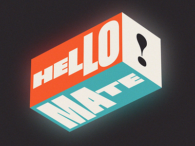 Hello Mate 2.5d 3d animated design faux graphics hello motion text type typography