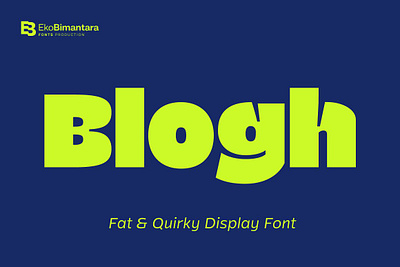 Blogh; Fat and Quirky Display Font display display font fat headline large sans