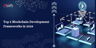 Top 5 Blockchain Development Frameworks in 2024 blockchain development company