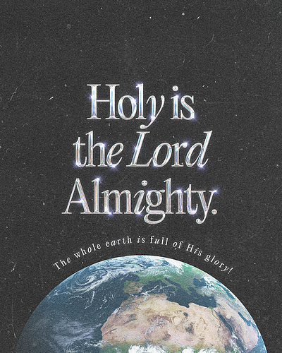 Holy is the Lord almighty | Christian Poster creative