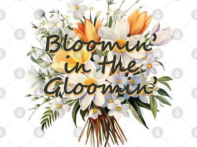 Bloomin' in the Gloomin' adobe art branding design flowers graphic design illustration illustrator product punny puns quotes spring summer vector art words