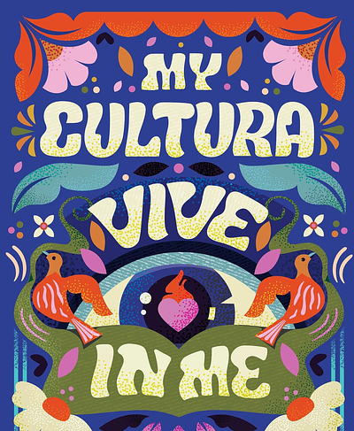 My Cultura Vive In Me adobe design digital art digital illustration hand lettering hispanic heritage illustration lettering lettering artist typography