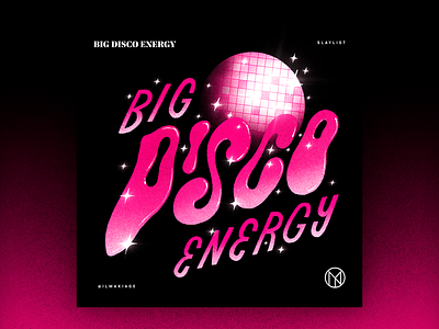 BIG DISCO ENERGY. | Playlist artwork cover disco disco ball font lettering playlist quote retro type type design typography