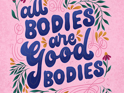 All Bodies are Good Bodies Lettering art artwork cards digital digital art graphic design handlettering illustration illustration art instagram lettering procreate social social media