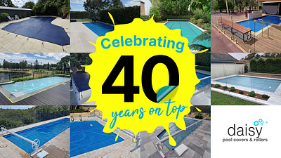 Daisy Pool Covers Turns 40! 3d animation branding celebration logo motion graphics social tvc video youtube