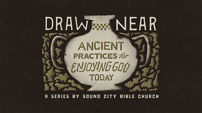 Draw Near Sermon Series ancient draw near enjoying god jesus pottery practices series sermon series spiritual disciplines title art vase