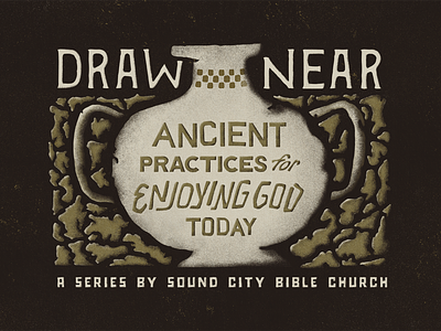 Draw Near Sermon Series ancient draw near enjoying god jesus pottery practices series sermon series spiritual disciplines title art vase