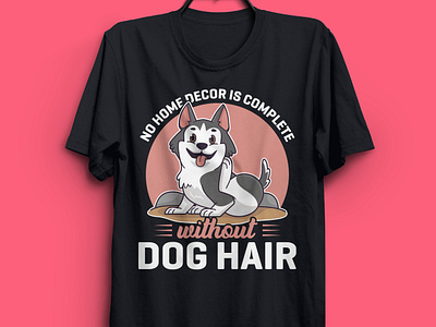 Dog T-shirt Design animation complex custom cute dog design dog dog hair dog t shirt dog t shirt design graphic graphic design illustration pink shirts t shirt t shirt designer t shirt designs t shirts vector art