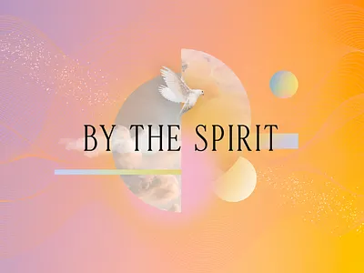 By The Spirit by the spirit church church graphics creative design graphic design graphics holy spirit jesus photoshop sermon series spirit