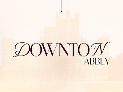 Downton Abbey Design exploration design graphic design illustration ui uidesign uiux web webdesign