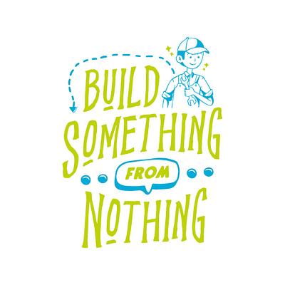 Build Something From Nothing branding design graphic design illustration logo typo typography vector