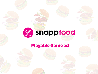 Snapp Food Playable Game Ad animation motion graphics ui