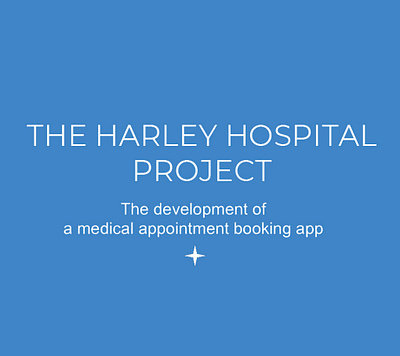 The Harley Hospital Project — a case study design ux