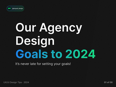 Our Agency Design Goals to 2024! 3d animation branding foryou goals graphic design inspiration ui uidesign userexperience uxdesign websitedesign