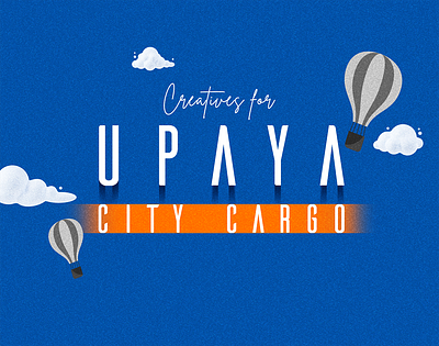 Creatives for Upaya City Cargo adobe illustrator adobe photoshop art brand management brand positioning branding creative design creatives design digital art graphic design