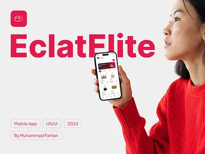 EclateElite | Ecommerce Mobile App | UI/UX andriod app branding design ecommerce estore graphic design illustration iphone app mobile app mobile ui ui ui design uiux ux ux design uxui