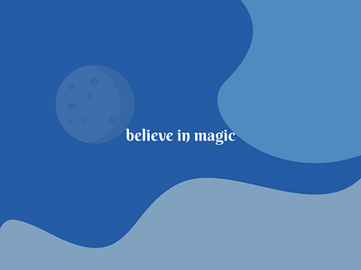 Believe in Magic flat design graphic design inspirational quote moon motivational quote