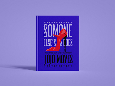 Book Redesign - Somone Else's Shoes - Jojo Moyes book cover graphic design illustration illustrator procreate