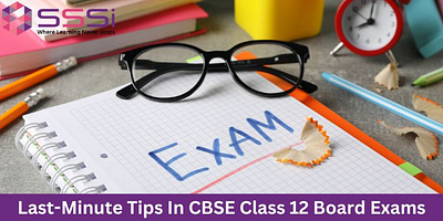 Last-Minute Tips To Excel In CBSE Class 12 Board Exams tips