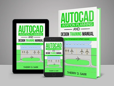 AutoCAD Aviation Planning and Design Training Manual autocad book cover book art book cover book cover design book cover mockup book design book illustration creative book cover ebook ebook cover epic bookcovers graphic design hardcover kindle book cover minimal book cover non fiction book cover paperback cover professional book cover self help book cover unique book cover