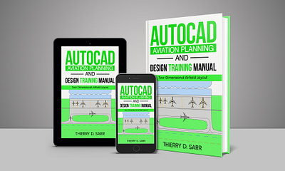 AutoCAD Aviation Planning and Design Training Manual autocad book cover book art book cover book cover design book cover mockup book design book illustration creative book cover ebook ebook cover epic bookcovers graphic design hardcover kindle book cover minimal book cover non fiction book cover paperback cover professional book cover self help book cover unique book cover