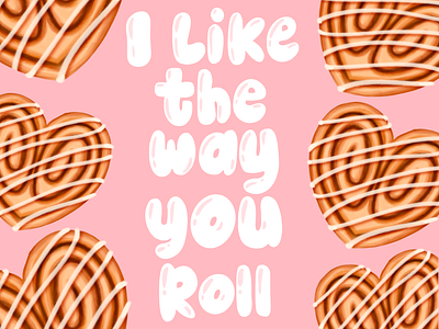 I Like the Way You Roll Illustration art creative design designer digital art food food art food illustration graphic design hand lettered illustration illustrator procreate
