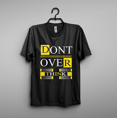 DON'T OVER THINK black branding clothing t shirt design cool t shirt design design graphic design illustration new typography vector
