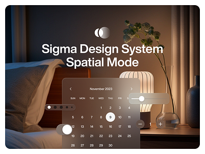 Sigma Design System Spatial Mode component design system sigma sigma design system spatial ui uikit ux vision pro