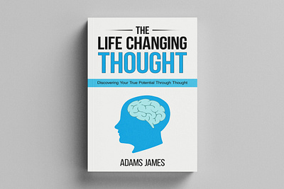 The Life Changing Thoughts 3d mockup amazon book cover book book art book cover book cover art book cover design book cover mockup book design design ebook ebook cover epic bookcovers graphic design kindle book cover minimalist book cover modern book cover non fiction book cover paperback cover professional book cover the life changing thoughts