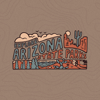 Arizona State Parks & Trails | Explore Arizona State Parks apparel design branding graphic art graphic design hand drawn illustration print design product design typography