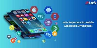 2024 projections for Mobile Application Development mobile application development
