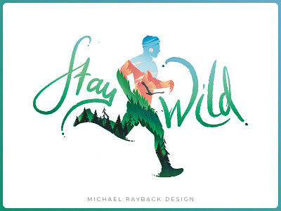 Stay Wild Illustration adventure artwork bright forest handdrawn illustration landscape marathon men minimalistic mountains nature run runner sport travel travelling trees wild