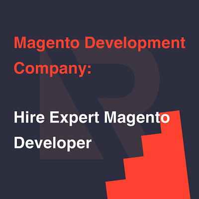 Magento Development Company: Hire Expert Magento Developer expert magento developer magento development company