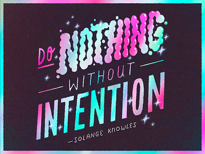 Do Nothing Without Intention artwork font illustration lettering quote solange text type type design typography