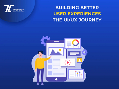 Building Better User Experiences: The UI/UX Journey digital marketing company