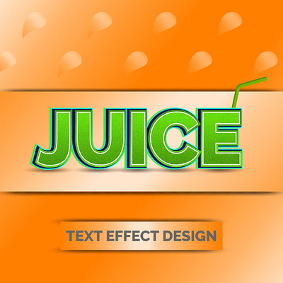 Juice Text Effect Design 3d graphic design texteffect texteffectdesign title
