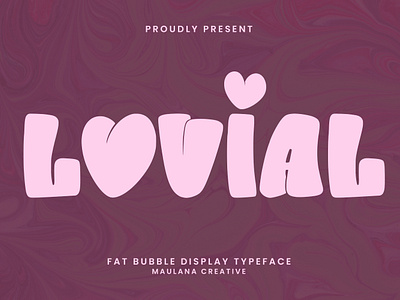 Lovial Fat Bubble Display Typeface branding font fonts girl font graphic design logo modern nostalgic valentine wedding