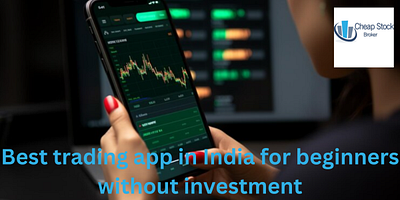 Best trading app in India for beginners without investment best trading app in india