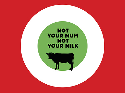 Not Your Mum, Not Your Milk design graphic design illustration