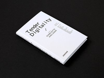 Tender Digitality art artefact digitalisation digitality slanted slantedpublishers tender tenderdigitality tenderness text zhdk zurichuniversityofthearts