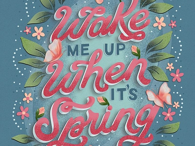 Wake me up when it’s Spring design drawing challenge female illustrator floral hand drawn hand lettering illustration procreate script letters springtime