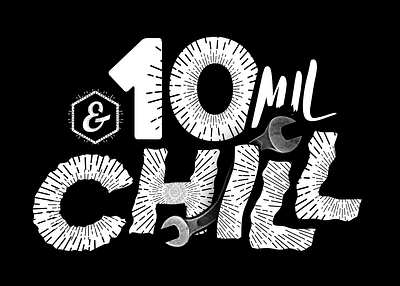 10mm and Chill Typography lockup branding illustration logo tshirt typography